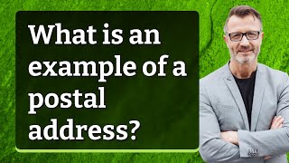 What is an example of a postal address?