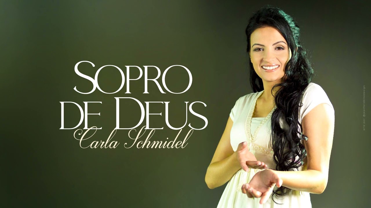 Carla Schmidel - Sopro de Deus (Álbum: Sopro de Deus)