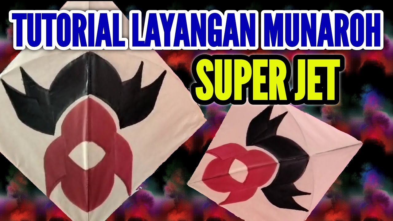 Layangan Jet CARA BUAT LAYANGAN MUNAROH SUPER JET @KaredoxChannel - YouTube