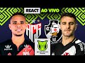 🟢 VASCO x ATLÉTICO-GO / BOTAFOGO x PALMEIRAS AO VIVO - REACT - STAG LIVE