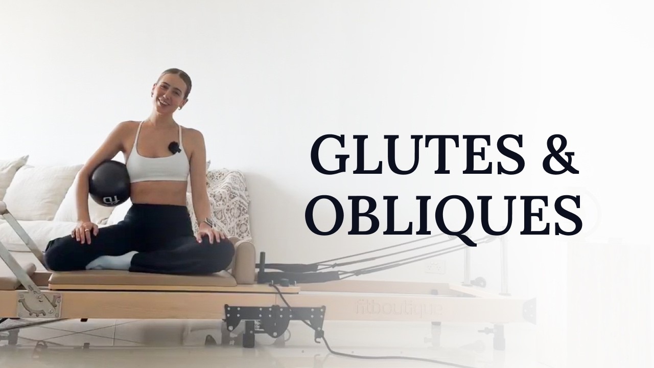 Glutes & Obliques Pilates Reformer Workout | Burn & Sculpt - YouTube