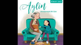 [Turkish] - Aylin: Anneanneyle Bir Gün Audiobook by Simay Salı