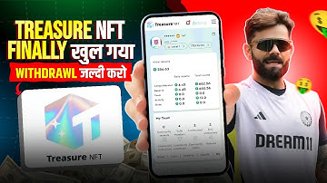 Treasure Nft App Khul Gaya || Finally Update Ho Gya Problem Solve Withdrawal Now Treasure Nft 2025