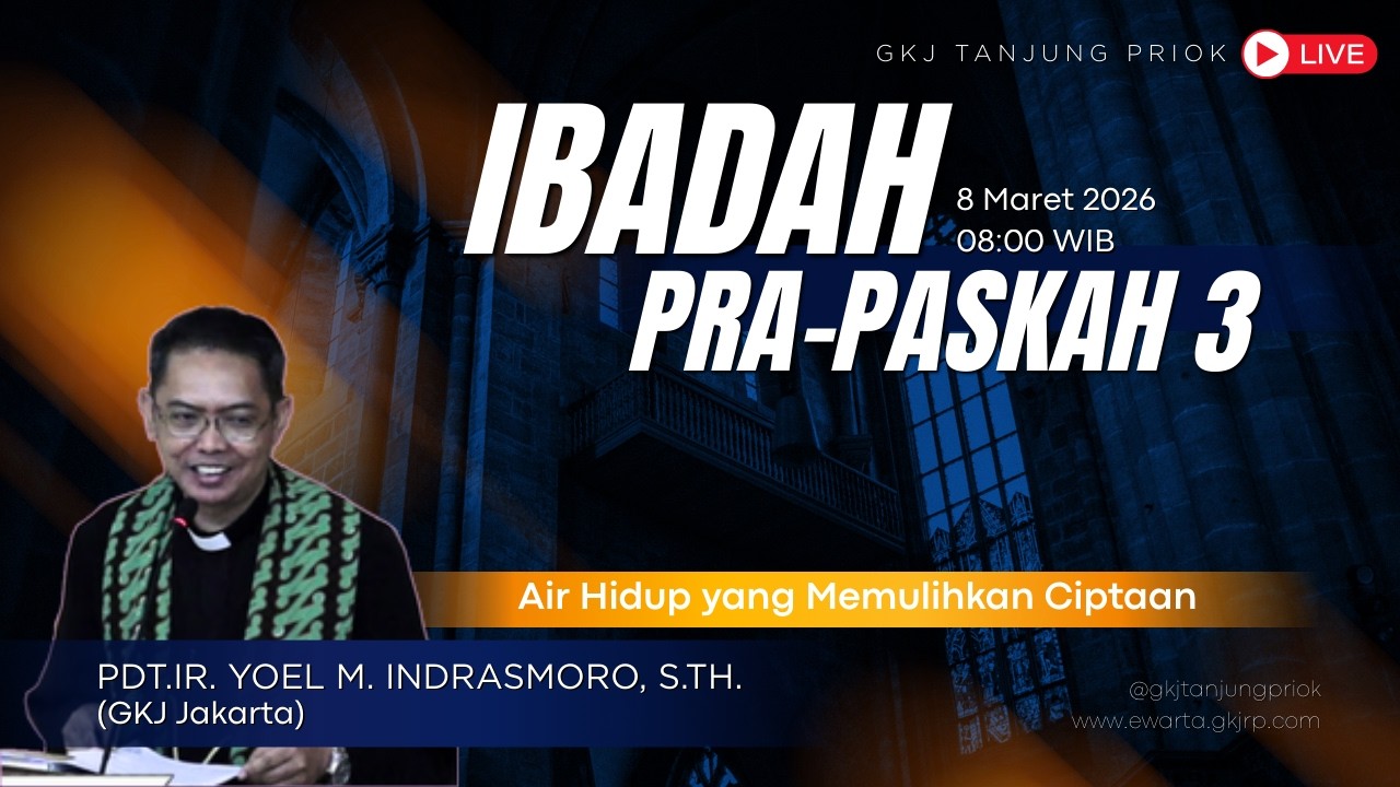 Ibadah Minggu Pra Paskah III | 8 Maret 2026 - pkl. 08.00