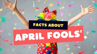 April Fools Day - 5 Interesting Facts About April Fools' Day