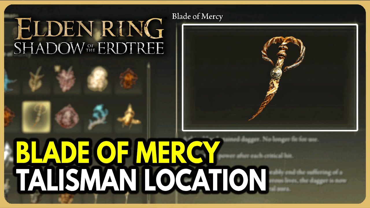 Blade of Mercy Talisman Location Elden Ring Shadow of the Erdtree DLC