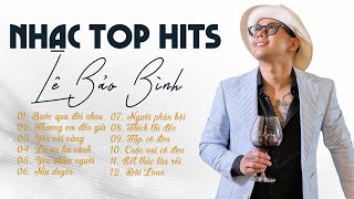 Lê Bảo Bình TOP Hits 2024 - LK Bước Qua Đời Nhau, Thương Em Đến Già | Album Lofi Hay Nhất 2024