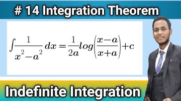 #14 Indefinite Integration Theorem | Integration Of 1/(x^2-a^2) | Theorem Part 14 | Vivek Lodh