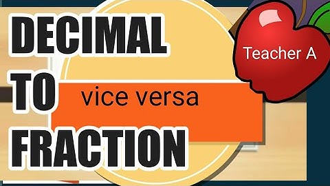 Renaming Decimal Numbers to Fractions and vice versa