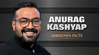 Unknown Facts About Anurag Kashyap