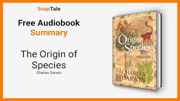 The Origin of Species by Charles Darwin: 5 Minute Summary