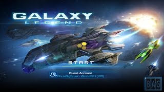 Galaxy Legend (HD GamePlay)