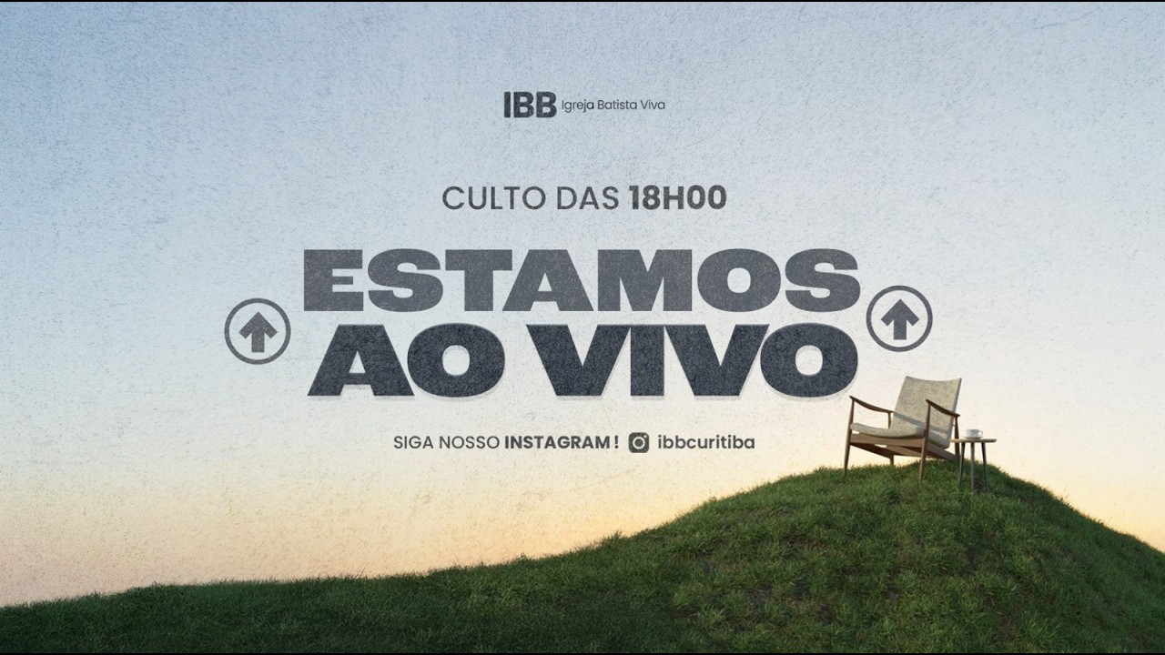 Culto ao vivo - IBB Curitiba - 05/03/2026 - 20h00