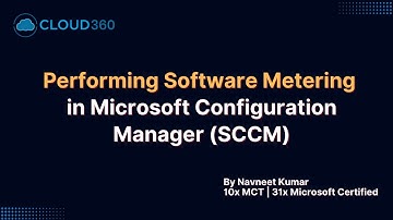Software Metering in Microsoft Configuration Manager SCCM