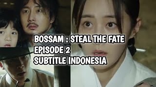 DAE YOP TAU PUTRI SOO KYUNG MASIH HIDUP❗ BOSSAM : STEAL THE FATE EPISODE 2 SUBTITLE INDONESIA