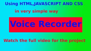 #Making project of Voice recorder using HTML , JAVASCRIPT AND CSS
