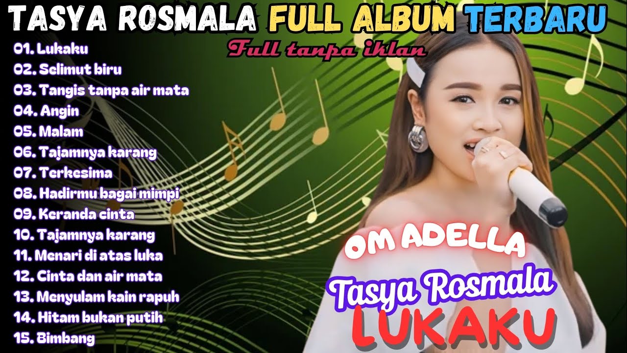 TASYA ROSMALA || LUKAKU - OM ADELLA - ALBUM DANGDUT KOPLO TANPA IKLAN