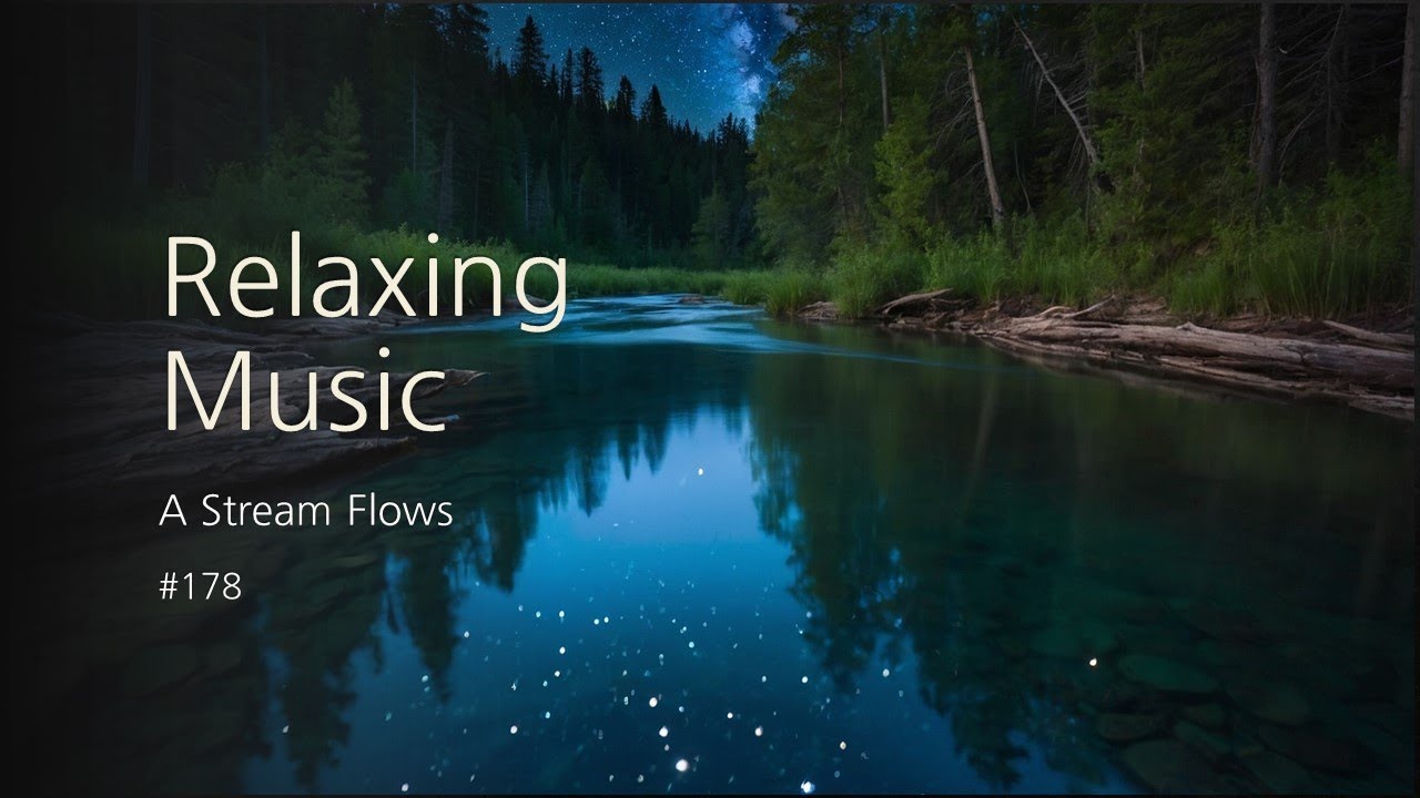 [10hours] Relaxing Music, A Stream Flows #178 : Calm, Stress Relief ...