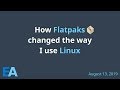 How Flatpaks changed the way I use Linux