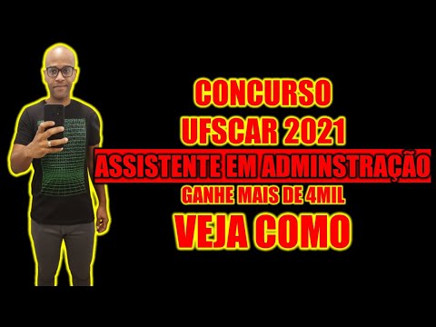 Concurso UFSCAR 2021 Assistente em Administração ganhe mais de 4 mil estudando pouco PROVA FÁCIL !