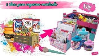 DIY- Tutorial 3 ideas para organizar tus materiales reciclando ♻