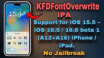 NEW KFDFontOverwrite |v1.2.0 Update | Support for iOS 15.5 – iOS 16.5/16.6 b1 iPhone / iPad(A12+A16)