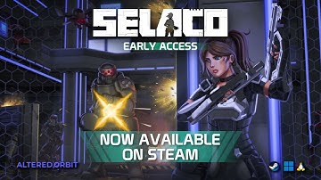 Selaco - Launch Trailer (Early Access)