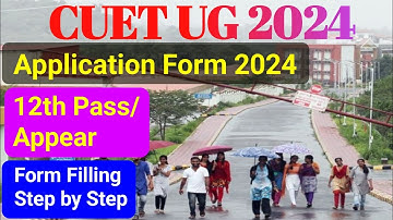 CUET UG 2024 || How to Fill CUET 2024 Application From || Step By Step Explanation ||