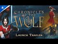 Chronicles of the Wolf - Launch Trailer | PS5 & PS4 Games