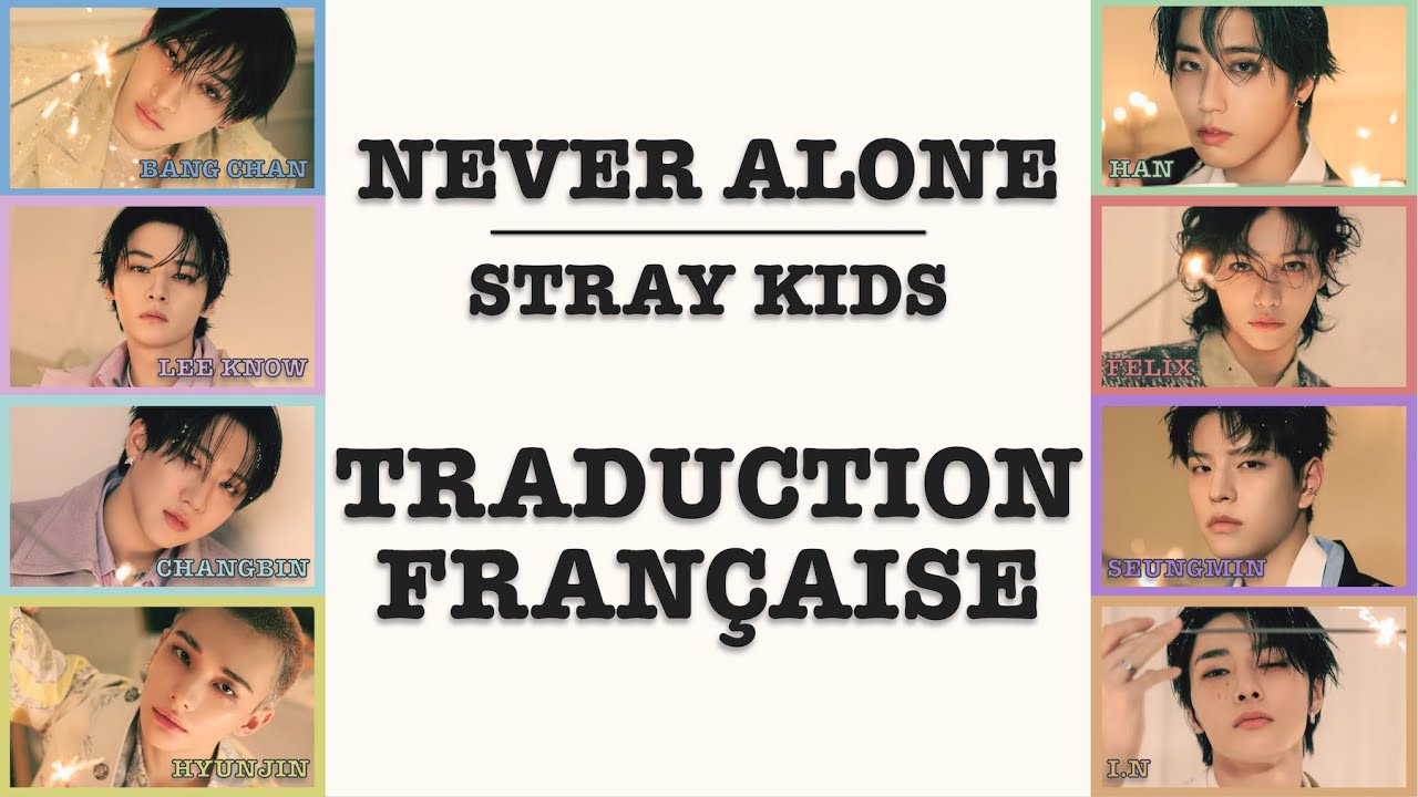 Stray Kids "Never Alone" - traduction française (color-coded)