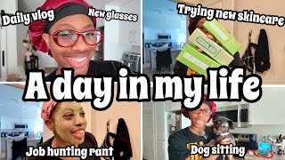 a day in my life | getting new glasses, job hunting rant, trying new skincare, dog sitting, ft. TIJN