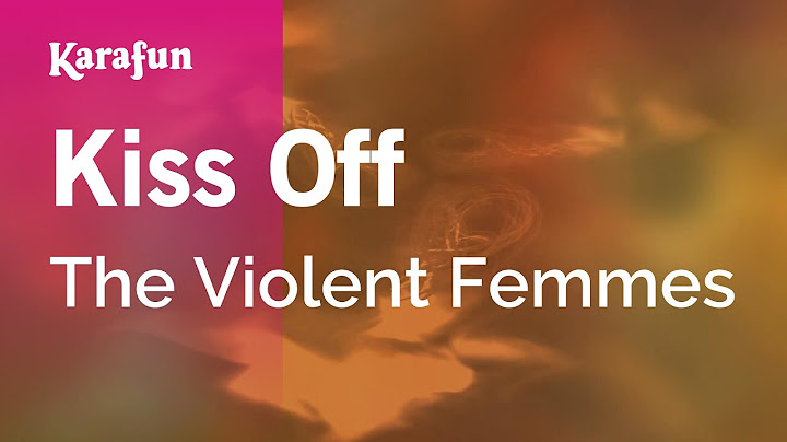 Kiss Off Karaoke version - Karaoke performance video thumbnail