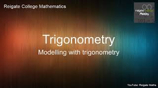 Y2 A Level Maths: Modelling with Trigonometry