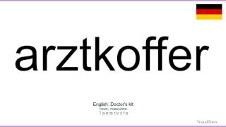 How To Pronounce Arztkoffer German