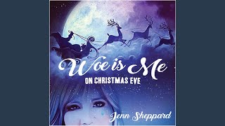Miniatura del video "Jenn Sheppard - Woe Is Me on Christmas Eve"