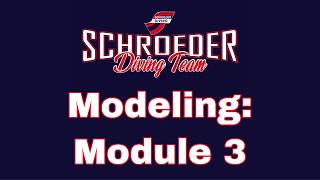 Modeling Module 3 - Schroeder Diving Team