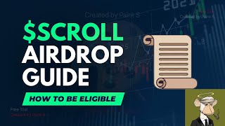 Full Scroll Airdrop Potential » How to be eligible full tutorial News