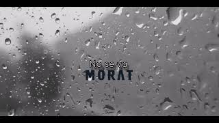 Morat - No Se Va // Letra