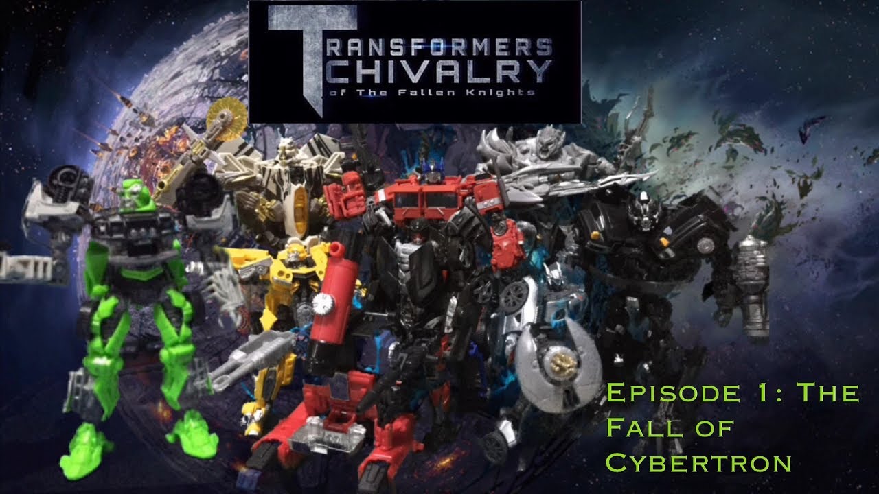 Transformers Chivalry of The Fallen Knights: Episode 1 The Fall of ...