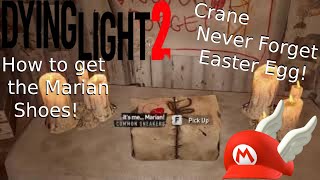 Dying Light 2 Crane Easter Egg And How To Get The Marian Shoes