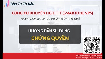 Hướng Dẫn Sử Dụng Khuyến Nghị Chứng Quyền - [Đào Tạo - Sử Dụng Công Cụ Khuyến Nghị FIT]