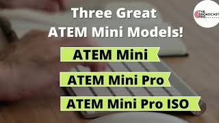 Basics of Blackmagic Design Atem Mini, Atem Mini Pro and Atem Mini Pro ISO