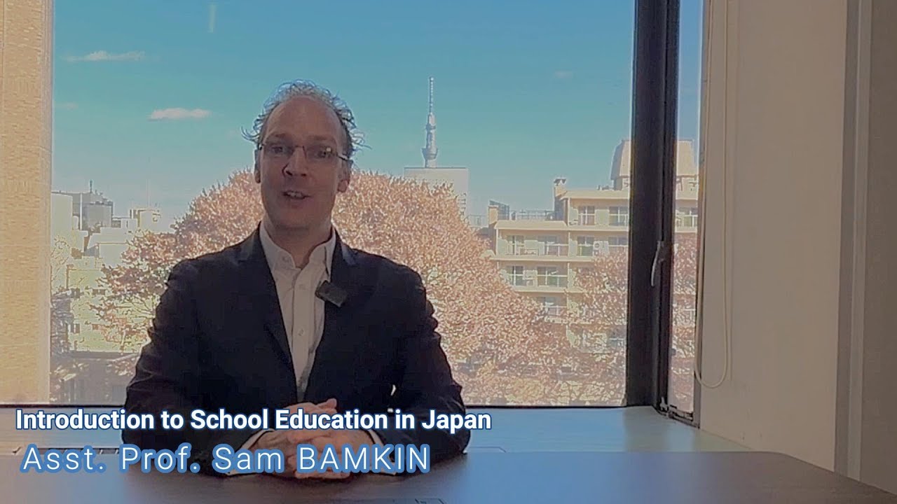 Introduction to School Education in Japan/Asst. Prof. Sam BAMKIN [UTokyo GUC 2026]