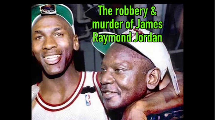 TRUE CRIME: Murder of James Raymond Jordan, father of Michael Jordan