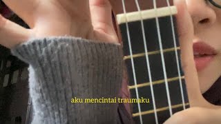 cover : Aku Mencintai Traumaku