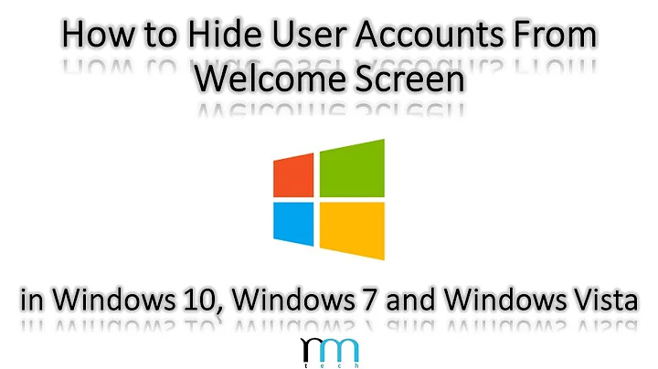 How to Hide User Accounts From Welcome Screen in Windows 10, Windows 7 and Windows Vista