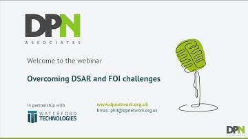 Overcoming Data Subject Access Request and FOI challenges - March 2023