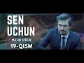 Sen Uchun 19 - qism (milliy serial) | Сен Учун 19 - қисм (миллий сериал)