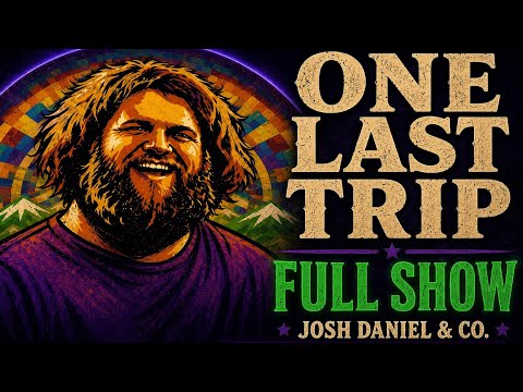ONE LAST TRIP • FULL SHOW • Josh Daniel & Co. Live