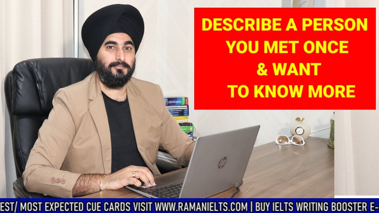 Describe A Person You Met Once & Would Like To Know More New Cue Card #ramanielts Coaching #YbfMoga